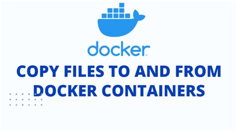 docker ファイル コピー: コンテナの世界でファイルを移動させる魔法の杖